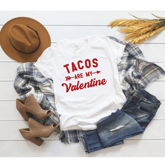 Tacos Are My Valentine - Screen Print Transfer Graphic Tee