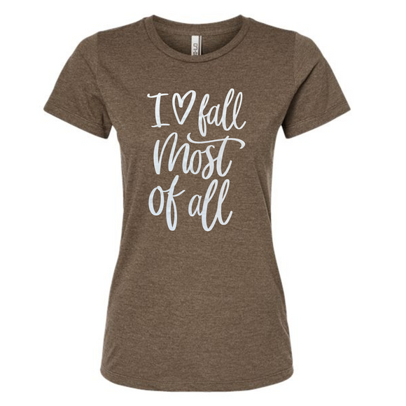 I Love Fall Most Of All - Screen Print Transfer Graphic Tee