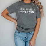 Life Is Better Grandkids - Screen Print Transfer Graphic Tee