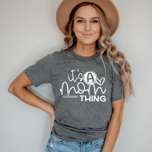 It's A Mom Thing - Screen Print Transfer Graphic Tee