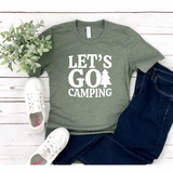 Let’s Go Camping - Screen Print Transfer Graphic Tee
