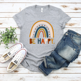 Be Happy - Screen Print Transfer Graphic Tee