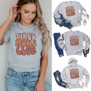 Tired Moms Club - Direct to Film (DTF) - Graphic Tee