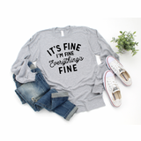 It’s Fine I’m Fine Everything’s Fine - Screen Print Transfer Graphic Tee