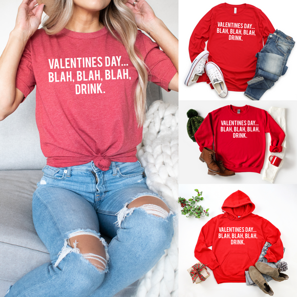 Valentine’s Day Blah Drink - Direct to Film (DTF) - Graphic Tee