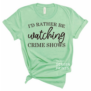 I’d Rather Be Watching Crime Shows II - Black Ink Transfer